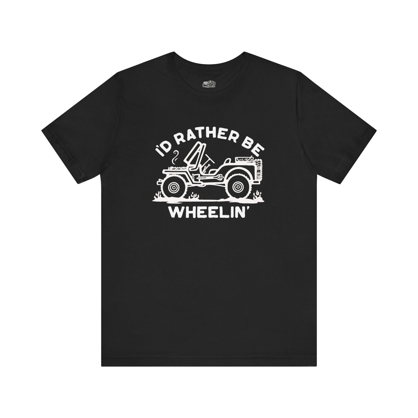 Rather be Wheelin’ T- Shirt
